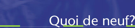 Quoi de neuf?